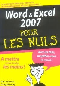 Word, Excel 2007 pour les nuls - Greg Harvey