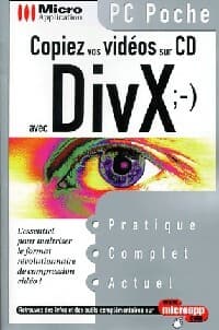 Copiez vos vidéos sur CD avec DivX - Arnold Vincent