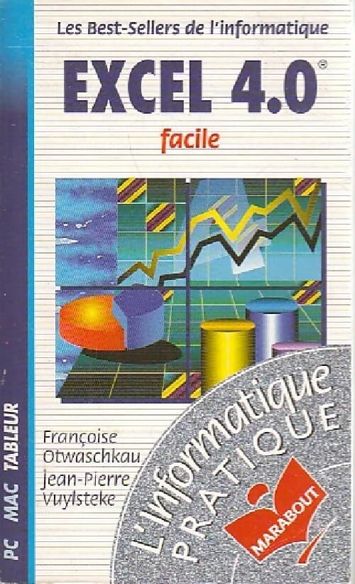 Excel 4.0 facile - Françoise Otwaschkau