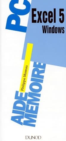 Excel 5 pour Windows - Philippe Moreau