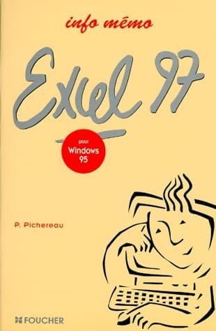Excel 97 pour Windows 95 - Patricia Pichereau