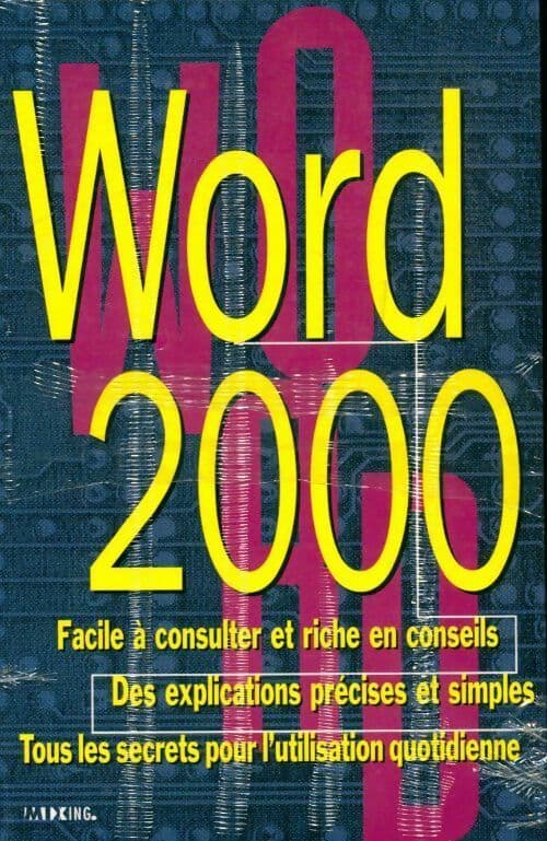 Word 2000 facile à consulter et riche en conseils - Collectif