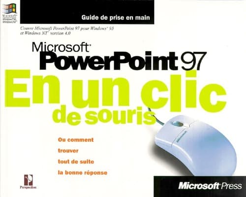 Microsoft Powerpoint 97 en un clic de souris - Collectif