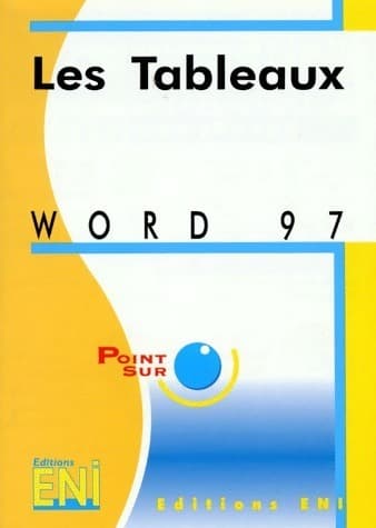 Word 97. Les tableaux - Valérie Guillerme