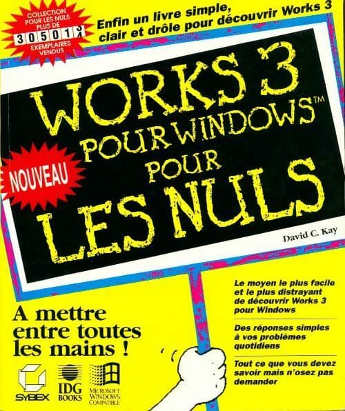 Works 3 pour Windows pour les nuls - David C Kay
