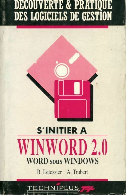 S'initier à WinWord 2. 0 sous Windows - B Letessier