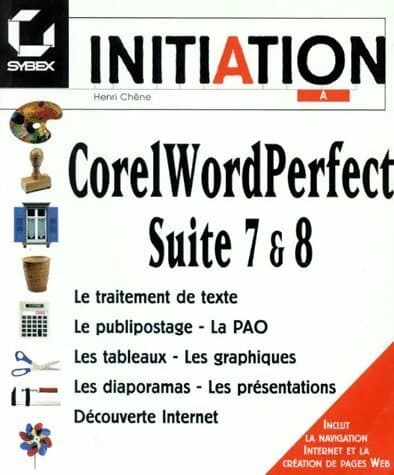Corelwordperfect suite 7 et 8 - Henri Chêne