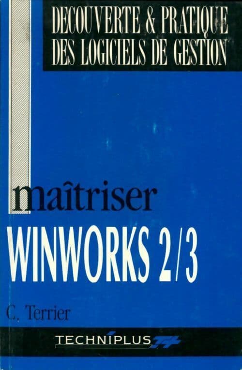 Maîtriser Winworks 2/3 - C. Terrier
