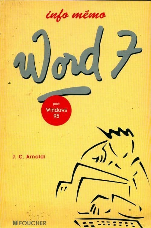 Word 7 pour Windows 95 - Jean-claude Arnoldi