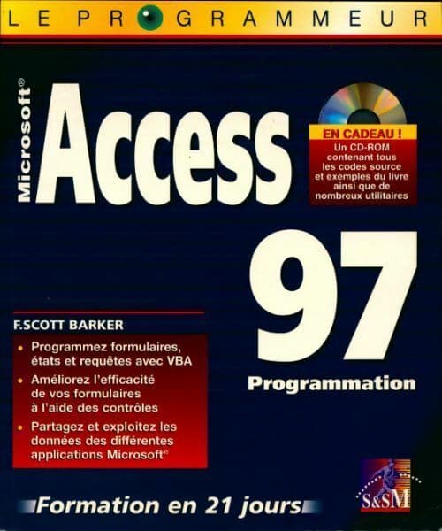 Access 97. Formation en 21 jours - F. Scott Barker