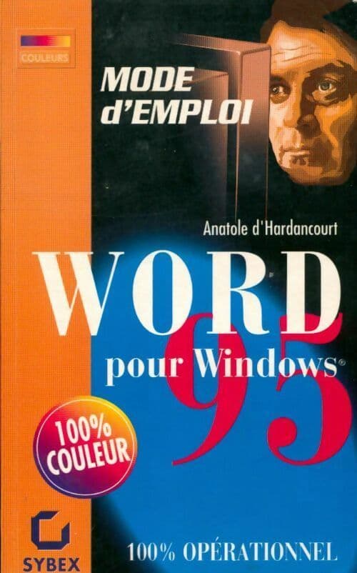 Word pour Windows 95 mode d'emploi - Anatole D'Hardancourt