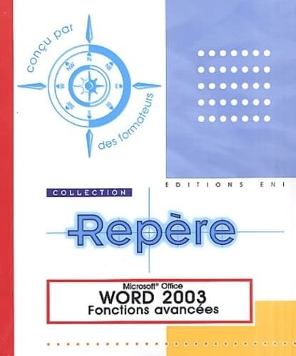 Word 2003 : Fonctions avancées - Collectif