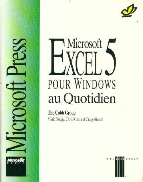 Microsoft Excel 5 pour Windows au quotidien - Mark Dodge