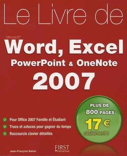 Word, Excel, Powerpoint & OneNote 2007 - Jean-François Sehan