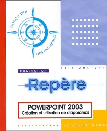 Powerpoint 2003 : Création et utilisation de diaporamas - Corinne Hervo