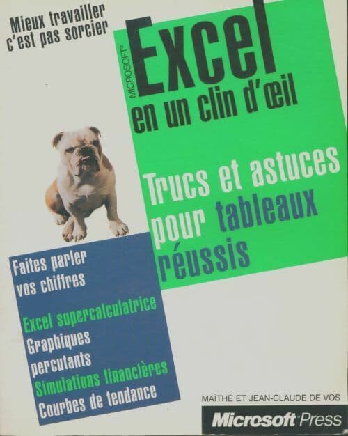 Microsoft Excel en un clin d'oeil. Trucs et astuces pour tableaux réussis - Maïthé De Vos