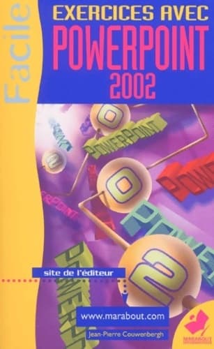 Exercices avec Powerpoint 2002 - Jean-Pierre Couwenbergh
