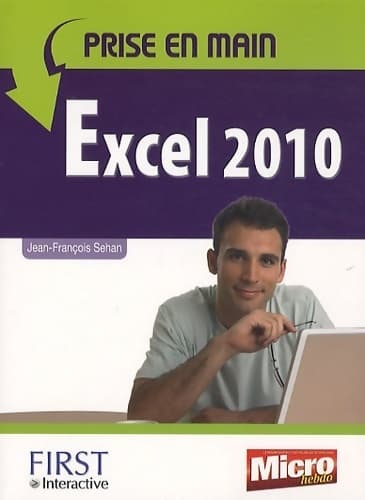 Prise en main Excel 2010 - Jean-François Sehan