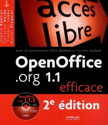 Openoffice. Org 1. 1. 3 efficace : Writer calc impress draw bds - Sophie Gautier