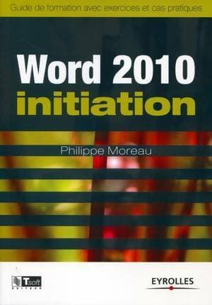 Word 2010 initiation - Philippe Moreau