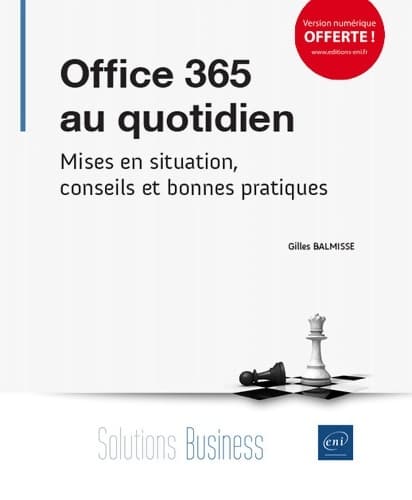 Office 365 au quotidien - mises en situation conseils et bonnes pratiques - Gilles Balmisse