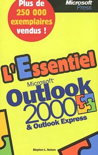 L'Essentiel Microsoft Outlook 2000 & Outlook Express - livre de référence - français - Stephen-L Nelson