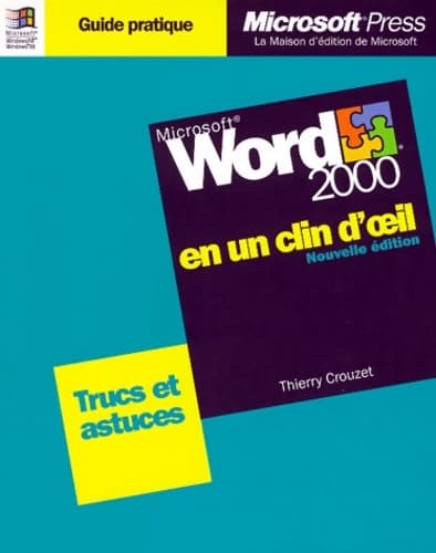 Microsoft Word 2000 en un clin d'oeil - Thierry Crouzet