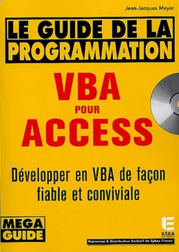 Le Guide de la programmation VBA pour Access - J. J. Meyer